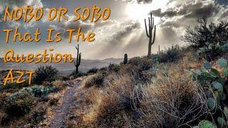 Which Direction To Hike AZT? When? Pros and Cons Both NOBO SOBO Arizona Trail Thru Hike