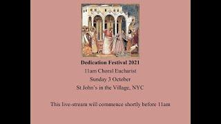 Dedication Festival: 11am Choral Eucharist at St John's in the Village, NYC