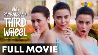 Ang Pambansang Third Wheel FULL MOVIE HD | Yassi Pressman, Sam Milby