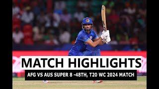 Australia vs Afghanistan T20 World Cup 2024 Super 8 Highlights, AUS vs AFG World Cup 2024 Highlights