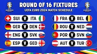 UEFA EURO 2024 ROUND OF 16 FIXTURES | Match Schedule Round of 16 UEFA EURO 2024