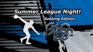 Summer League Night! | Subbing Edition