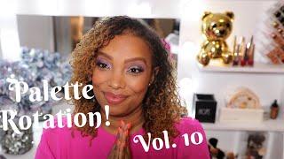 Eyeshadow Palette Rotation Vol. 10 | Use Your Eyeshadow Palettes!