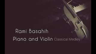 Rami Basahih - Classical Medley Piano and Violin