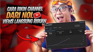 CARA Bikin Channel Baru Dari Nol  - VIEWS LANGSUNG RIBUAN