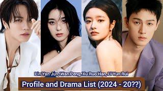 Li Yun Rui，Xu Ruo Han，Wan Peng，Lin Yan Jun | Profile and Drama List (2023 - 2018) |