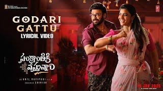 Godari Gattu Lyrical Video Song | Venkatesh | Aishwarya Rajesh | Sankranthiki Vasthunam | News Buzz