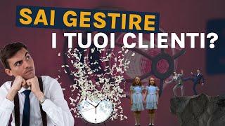 Come gestire il tuo peggiore e il tuo migliore cliente all'interno dello studio professionale