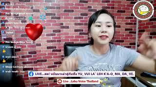 LAHU VOICE THAILAND's Live broadcast