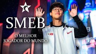 SMEB, O MELHOR JOGADOR DO MUNDO