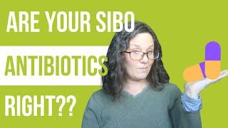 Are Your Antibiotics for SIBO Right?
