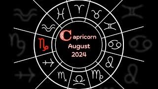 Capricorn A Positive Shift Awaits You / August 2024 Reading