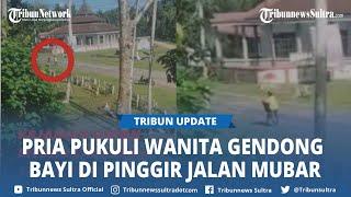 Video Pria Pukuli Wanita Gendong Bayi di Lawa Muna Barat Sulawesi Tenggara Viral di Media Sosial