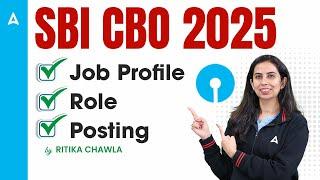 SBI CBO 2025 | SBI CBO Job Profile, Role & Posting | By Ritika Chawla