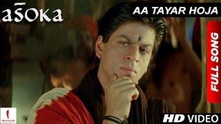 Aa Tayar Hoja | HD | Full Song | Asoka | Shah Rukh Khan | Kareena Kapoor