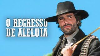 O Regresso de Aleluia | Spaghetti Western | Dublado
