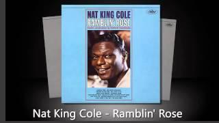 Nat King Cole - Ramblin' Rose