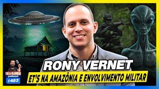 UFOLOGIA com RONY VERNET - ETs NA AMAZÔNIA? ENVOLVIMENTO MILITAR? #483