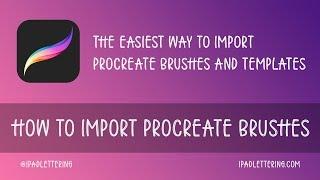 HOW TO: Install Procreate Brushes and Templates - the easy way!