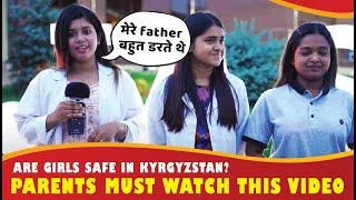 Is It Safe To Study MBBS in Kyrgyzstan For Indian Girls?