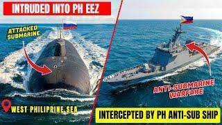 Philippine Navy Intercepted Russian Attack Submarine Intruding the West Philippine Sea