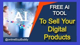 BEST AI Tool To Sell Your Digital Products Online For FREE