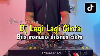 DJ BILA MANUSIA DILANDA CINTA FULL BASS - LAGI LAGI CINTA RHOMA IRAMA