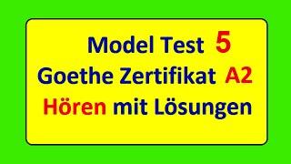 Model test 5 || Goethe Zertifikat A2 || Hören mit Lösungen