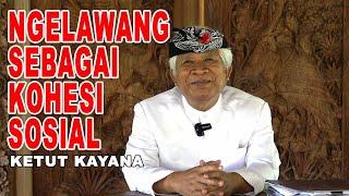 KETUT KAYANA : NGELAWANG SEBAGAI KOHESI SOSIAL (TVne Bali)