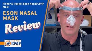 Review and use of Eson 2 Nasal Cpap Mask by Fisher and Paykel