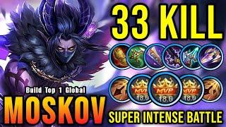 Moskov 33 Kills!! Super Intense Battle!! - Build Top 1 Global Moskov ~ MLBB