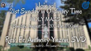 Holy Mass 11:00AM, 25 August 2024 | 21st Sunday in Ordinary Time with Rev. Fr. Anthony Ynzon, SVD