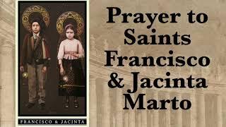 Prayer to Sts. Francisco & Jacinta Marto