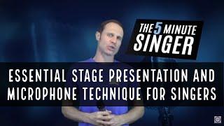 Essential Stage Presentation and Microphone Technique for Singers