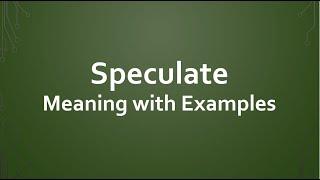 Speculate Meaning with Examples