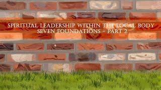 Spiritual Leadership Within the Local Body - Seven Foundations (Part 2) - Rabbi Eduardo Arroyo