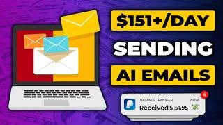 Get Paid to Send Emails! (Earn $151 Per Day Sending Ai Emails) | Make Money Online