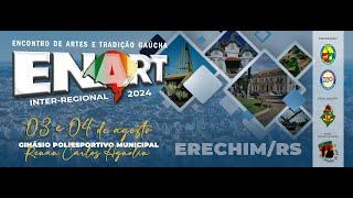 ENART - INTER-REGIONAL 2024 -ERECHIM RS - ETAPA SABADO 03/08/2024