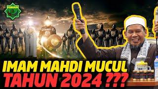 Imam Mahdi Muncul Tahun 2024 ini??? - Ust Rahmat Baequni