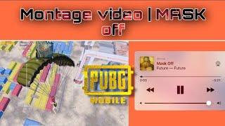 Mask off .ft FUTURE | Montage video | Sinnerman gaming | Pubg Mobile