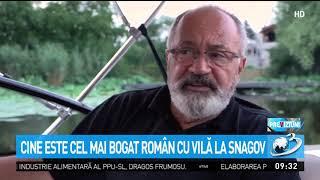 Cine este cel mai bogat român cu vilă la Snagov