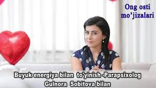 Buyuk energiya  bilan to'yinish   Parapsixolog Gulnora Sobitova bilan    Парапсихолог  Гулнора Со