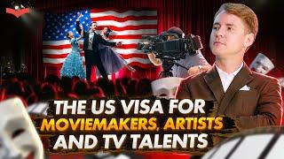 THE US VISA O1B FOR MOVIEMAKERS, ARTISTS AND TV TALENTS. THE US VISA O1-B CRITERIA. US IMMIGRATION