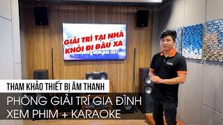 Lắp Đặt Phòng Xem Phim Tại Nhà Và Bộ Dàn Karaoke Âm Thanh Chuẩn | Thiên Vũ Audio