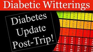 Diabetes Update Post-Trip!