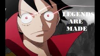 [One Piece AMV] ~ LEGENDS ARE MADE