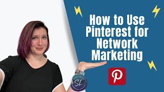 How To Use Pinterest For Network Marketing