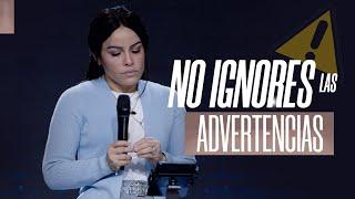 NO IGNORES LAS ADVERTENCIAS - Pastora Yesenia Then