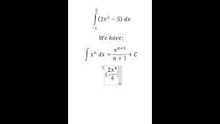 Calculus Help: Integral ∫ from -1 to 2 (2x^3-5)  dx - Basic Integrations