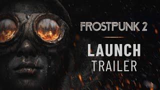 Frostpunk 2 - Official Launch Trailer